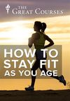 HOw to stay fit as you age