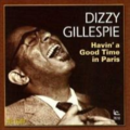 Dizzy Gillespie - Havin' a good time in Paris Dizzy Gillespie - Havin' a good time in Paris