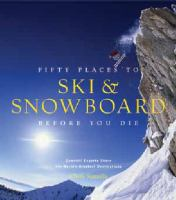 Fifty Places to Ski & Snowboard Before You Die on tpl.ca