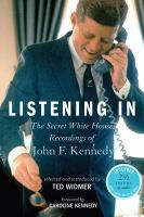 Listening in:  the secret White House recordings of John F. Kennedy on tpl.ca