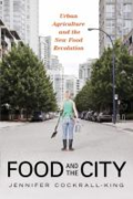 Food and the city - urban agriculture and the new food revolution