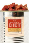 The industrial diet - the degradation of food and the struggle for healthy eating