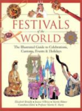 Festivals of the world - the illustrated guide to celebrations, customs, events and holidays