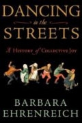 Dancing in the streets - a history of collective joy
