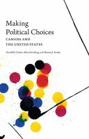 Making political choices: Canada and the United States by Harold D. Clarke