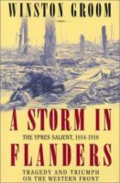 A storm in Flanders: the Ypres salient, 1914-1918: tragedy and triumph on the Western Front