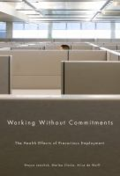 Working without committments - the health effects of precarious employment by Wayne Lewchuk