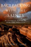 Backpacking with the saints: wilderness hiking as spiritual practice