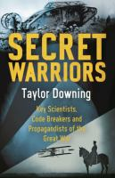Secret warriors: key scientists, code breakers and propagandists of the Great War