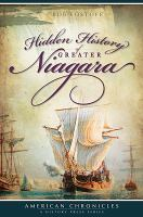 Hidden history of Greater Niagara Hidden history of Greater Niagara