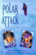 Polar attack: from Canada to the North Pole, and back by Richard Weber Polar attack: from Canada to the North Pole, and back by Richard Weber