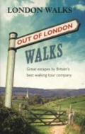 Out of London walks: great escapes by Britain's best walking tour company Out of London walks: great escapes by Britain's best walking tour company