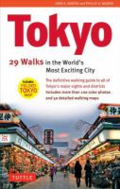 Tokyo: 29 walks in the world's most exciting city Tokyo: 29 walks in the world's most exciting city
