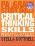 Critical thinking skills: developing effective analysis and argument