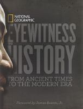 Eyewitness to history from ancient times to the modern era Eyewitness to history from ancient times to the modern era