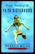 Divine secrets of the Ya-Ya sisterhood (book & DVD)