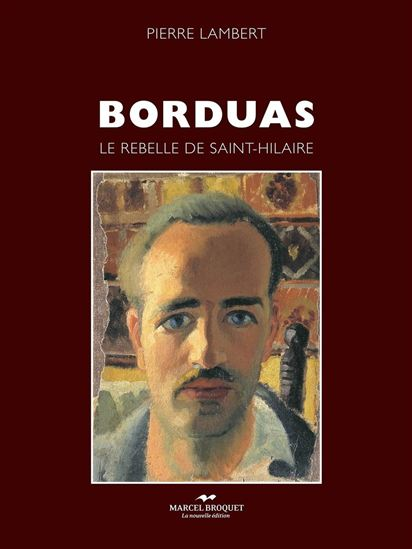 Borduas : Le rebelle de Saint-Hilaire