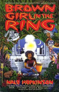 Brown Girl in the Ring by Nalo Hopkinson Brown Girl in the Ring by Nalo Hopkinson