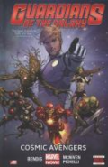 Guardians of the Galaxy V. 1 Cosmic Avengers by Brian Michael Bendis et al