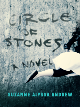 Circle of Stones by Suzanne Alyssa Andrew