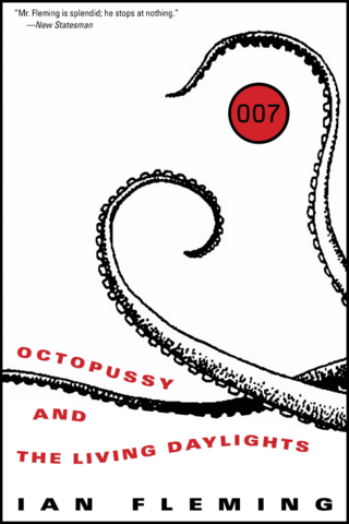 Octopussy and the Living Daylights by Ian Fleming