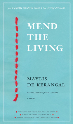 Mend the Living by Maylis de Kerangal Mend the Living by Maylis de Kerangal