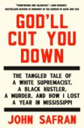 God'll Cut You Down by John Safran