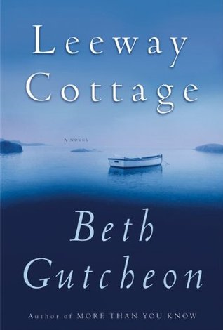 Leeway Cottage by Beth Gutcheon