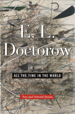 All the Time in the World by E. L. Doctorow All the Time in the World by E. L. Doctorow