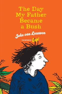 The Day My Father Became a Bush by Joke van Leeuwen The Day My Father Became a Bush by Joke van Leeuwen