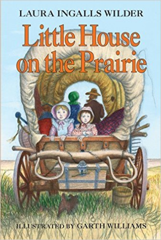 Little House on the Prairie by Laura Ingalls Wilder Little House on the Prairie by Laura Ingalls Wilder
