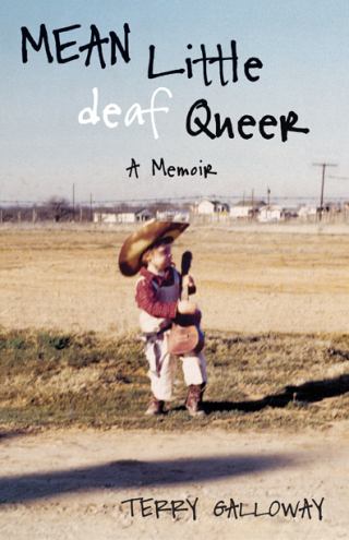 Book cover of Mean Little Deaf Queer shows a photo of a young child standing on a patch of grass in a dirt field, with houses in the distance, wearing a cowboy hat and boots and holding a guitar Book cover of Mean Little Deaf Queer shows a photo of a young child standing on a patch of grass in a dirt field, with houses in the distance, wearing a cowboy hat and boots and holding a guitar