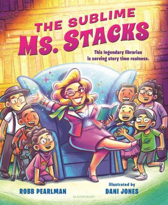 The Sublime Ms. Stacks by Robb Pearlman and Dani Jones The Sublime Ms. Stacks by Robb Pearlman and Dani Jones