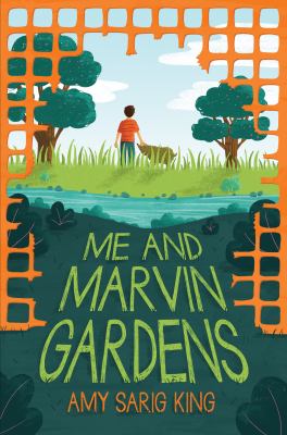 Me and Marvin Gardens by Amy Sarig King Me and Marvin Gardens by Amy Sarig King