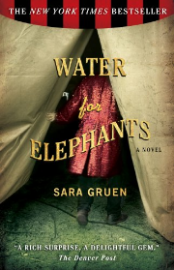 Water for Elephants by Sara Gruen Water for Elephants by Sara Gruen