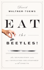 David Waltner-Toews - Eat the Beetles