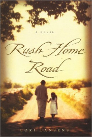 Rush Home Road by Lori Lansens Rush Home Road by Lori Lansens