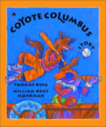 A Coyote Columbus Story A Coyote Columbus Story