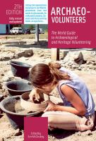 Archaeo-volunteers : the world guide to archaeological and heritage volunteering 
