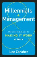Millennials & Management: The Essential Guide to Making it Work at Work