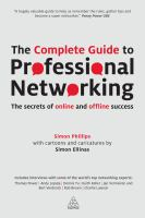 The Complete Guide to Professional Networking: The Secrets of Online and Offline Success