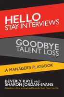 Hello stay interviews, goodbye talent loss : a manager's playbook 