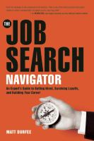 The job search navigator : an expert's guide to getting hired, surviving layoffs, and building your career 