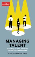 Managing talent : recruiting, retaining, and getting the most from talented people 
