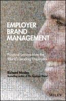 Employer Brand Management: Practical Lessons for the World's Leading Employers