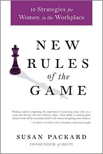 New rules of the game : 10 strategies for women in the workplace 