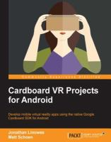 Cardboard VR projects for Android : develop mobile virtual reality apps using the native Google Cardboard SDK for Android 