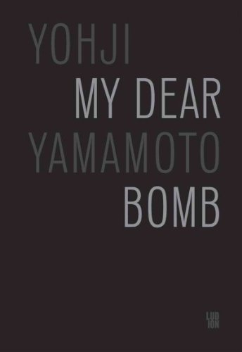 My Dear Bomb by Yohji Yamamoto