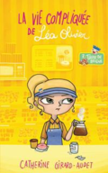 La vie compliquée de Léa Olivier de Catherine Girard-Audet La vie compliquée de Léa Olivier de Catherine Girard-Audet
