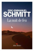 La nuit de feu d'Eric-Emmanuel Schmitt La nuit de feu d'Eric-Emmanuel Schmitt